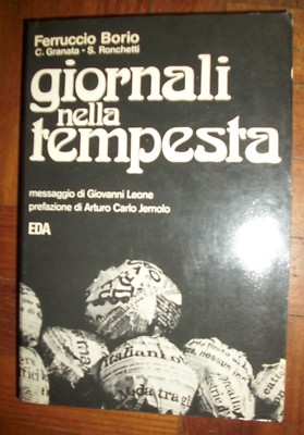 FERRUCCIO BORIO - GIORNALI NELLA TEMPESTA - 1975 EDA (TT)