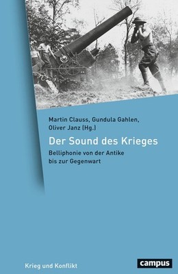 Martin Clauss G Der Sound des Krieges: Belliphonie von de (Hardback) (UK IMPORT)