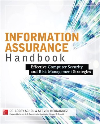 Information Assurance Handbook: Effective Computer Security and Risk Management,
