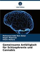 Mohamed Adel Ben Amor (U. A.) | Gemeinsame AnfäLligkeit FüR Schizophrenie Und...