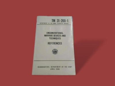 U.S ARMY UNCONVENTIONAL WARFARE DEVICES AND TECHNIQUES BOOK 31-200-1