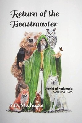 Return of the Beastmaster: World of Valencia by S.D. Michaels (English) Paperbac