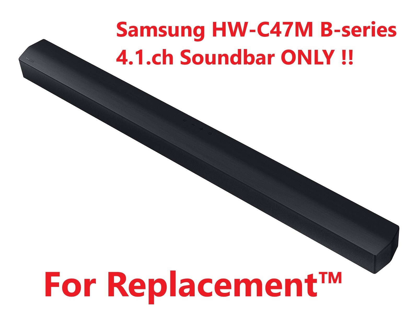 Samsung HW-C47M B-series 4.1.ch Soundbar ONLY !! For Replacement™