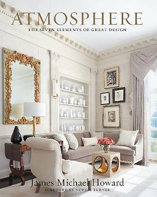 Atmosphere: the seven elements of great design by James Howard (Hardcover, 2019)