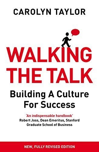 Walking the Talk: Building a Culture for Success (Revised Editio