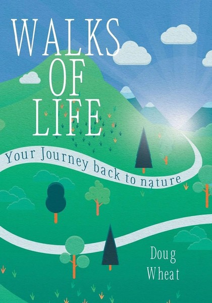 Walks Of Life | Your Journey Back To Nature | Doug Wheat | Taschenbuch | 2019-image