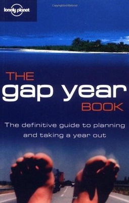 The Gap Year Book (Lonely Planet Gap Year Guides)