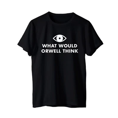 Unisex T-Shirt - What Would Orwell Think? - Big Brother Elon Musk George Orwell