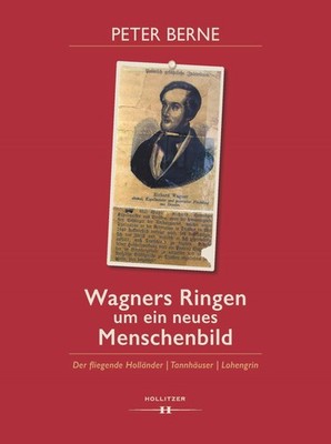 Peter Berne / Wagners Ringen um ein neues Menschenbild