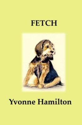 Fetch, Hamilton, Yvonne