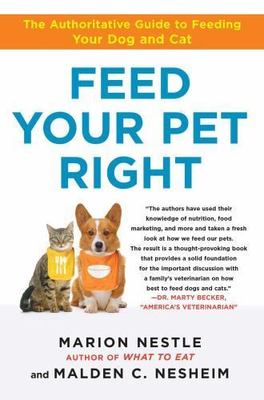 Feed Your Pet Right: The Authoritative - 9781439166420, Marion Nestle, paperback