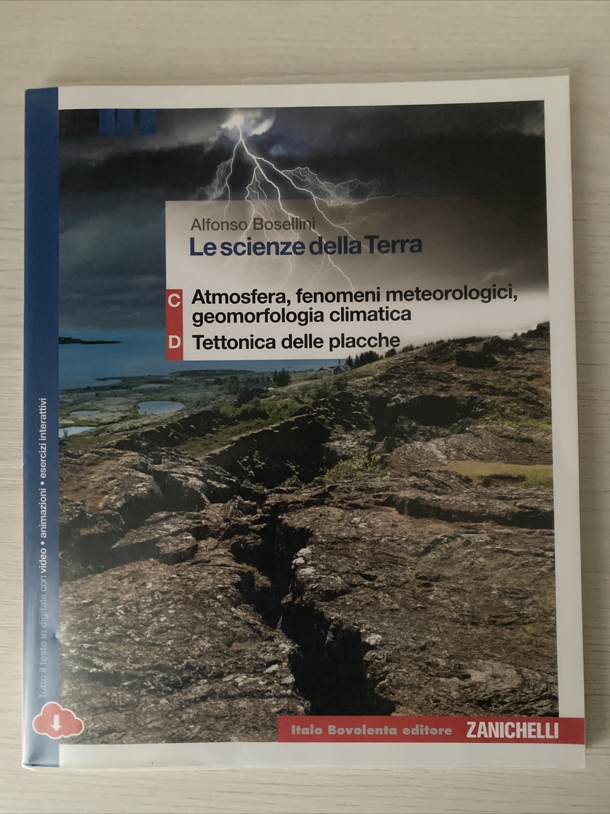 Le scienze della terra. Alfonso Bosellini. Atmosfera, fenomeni meteorologici...