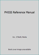 PHIGS Reference Manual by Inc. O'Reilly Media