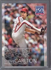 2019 Topps 150 Years of Professional Baseball Greatest Players Steve Carlton HOF