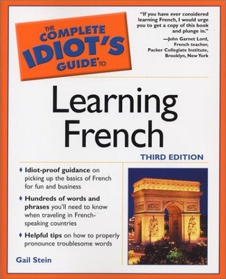 Complete Idiot's Guide to Learning French, 3E - paperback Stein, Gail