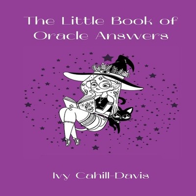 The Little Book of Oracle Answers Ivy Cahill-Davis Paperback Cahi