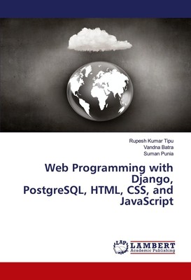 Web Programming with Django, PostgreSQL, HTML, CSS, and JavaScript Tipu (u. a.)