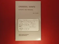 Operating Systems: Concepts and Principles by John Zarrella