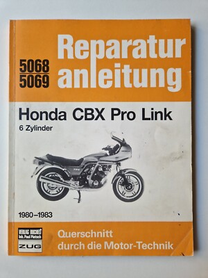 Reparaturanleitung 5068 Honda CBX Prolink mit 6-Zylinder ab 1980 - 1983 Bucheli