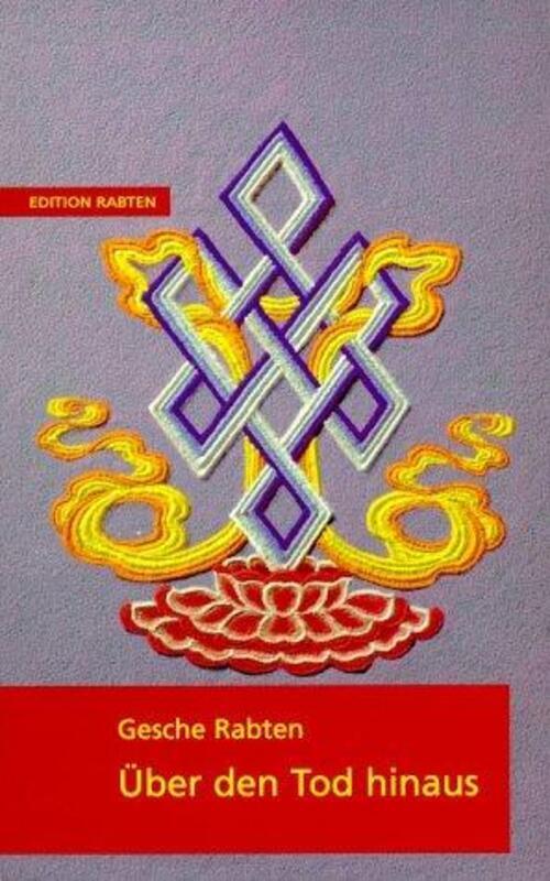 Thumbnail - Über Den Tod Hinaus | Geshe Rabten | Deutsch | Taschenbuch | 2002