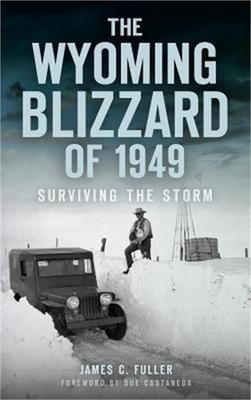 #ad #ad The Wyoming Blizzard of 1949: Surviving the Storm Hardback or Cased Book $25.27