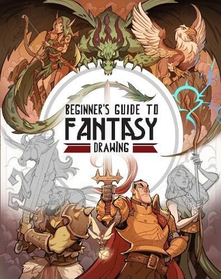 3dtotal Publishing Beginner's Guide to Fantasy Drawing (Paperback)