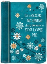 It&rsquo;s a Good Morning Just Because You Love Me: 365 Daily Devotions - BroadStreet