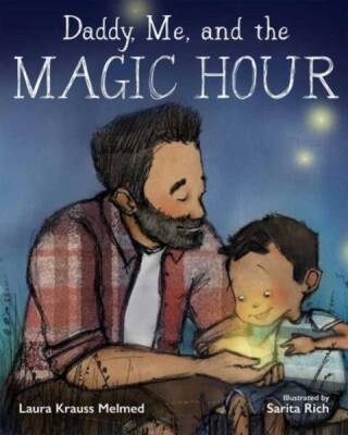 Daddy, Me, and the Magic Hour - Hardcover By Melmed, Laura Krauss - GOOD