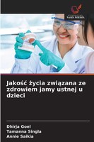 Dhirja Goel (U. A.) | Jako¿¿ ¿Ycia Zwi¿Zana Ze Zdrowiem Jamy Ustnej U Dzieci