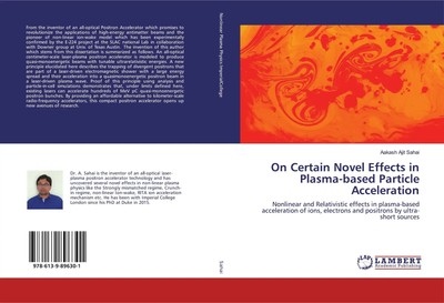 On Certain Novel Effects in Plasma-based Particle Acceleration Aakash Ajit Sahai