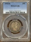 1914-S Barber Quarter PCGS G06 Key Date Better Date Silver 25C