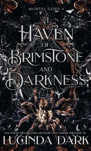 Lucinda Dark A Haven of Brimstone and Darkness (Copertina rigida)