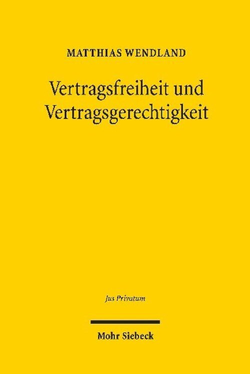 Thumbnail - Vertragsfreiheit Und Vertragsgerechtigkeit | Matthias Wendland | Buch