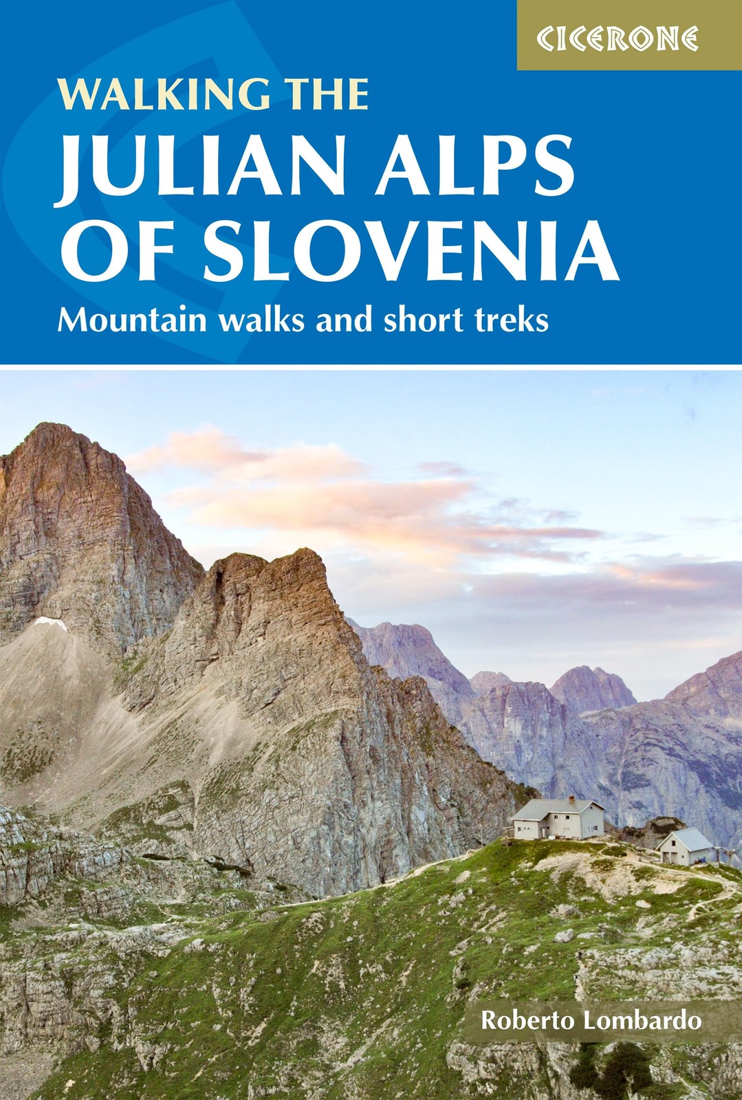 Walking the Julian Alps of Slovenia: Mountain walks and short treks by Justi Ca - Image 6