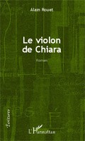 Alain Rouet | Le Violon De Chiara | Taschenbuch | FranzöSisch (2024) | ÉCritures