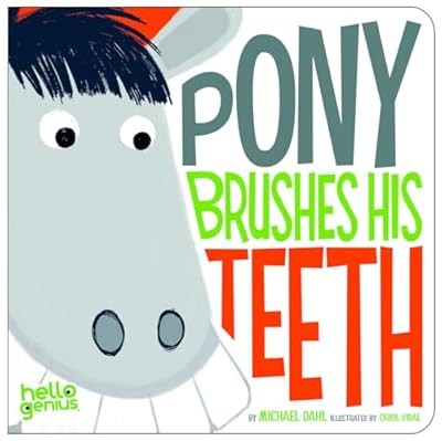Hello Genius Pony Brushes His Teeth, Dahl, Michael, Used; Very Good 
