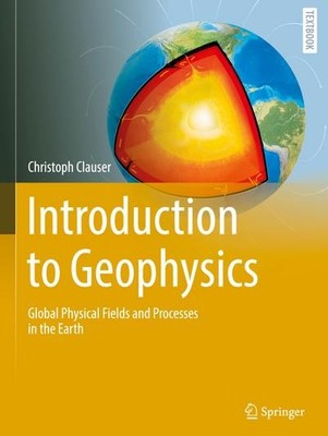 Introduction to Geophysics: Global Physical Fields and Processes in the Earth (S