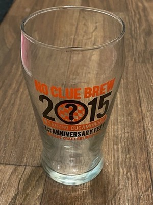 Pint Beer Glass No Clue Brew 2015 Anniversary Rancho Cucamonga CA 6  H Tall