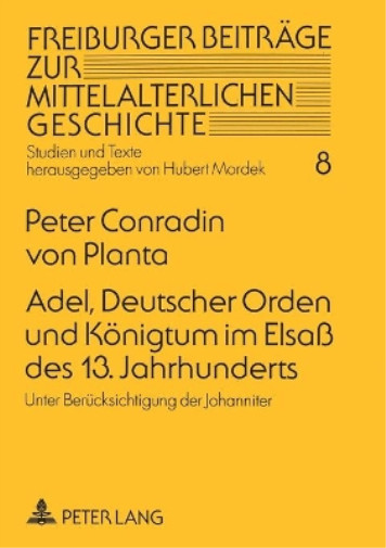 Thumbnail - Peter Conradin Adel, Deutscher Orden Und Koenigtum Elsa Des 1