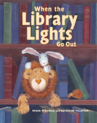 When the Library Lights Go Out by McDonald, Megan