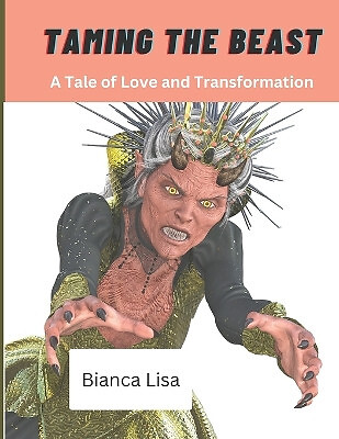 Das Biest zähmen: Eine Geschichte von Liebe und Transformation von Bianca Lisa - Neues Exemplar...
