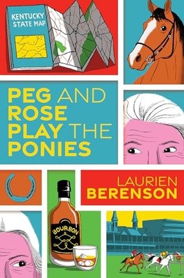 Peg and Rose Play the Ponies (Senio..., Berenson, Lauri
