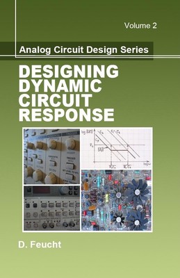 Analog Circuit Design: Dynamic Circuit Response: Volume 2 (Mater