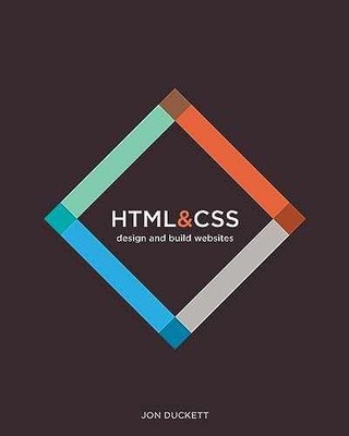 HTML and CSS: Design and Build - Hardcover, by Duckett Jon - Very Good q