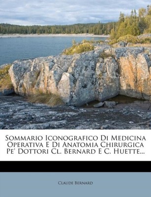 Bernard - Sommario Iconografico Di Medicina Operativa E Di Anatomia Ch - T555z
