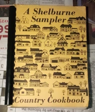 A Shelburne Sampler Country Cookbook - Vermont - 1980
