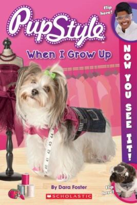 Now You See It! PupStyle: When I Grow Up - Joan Emerson, 133810540X, paperback