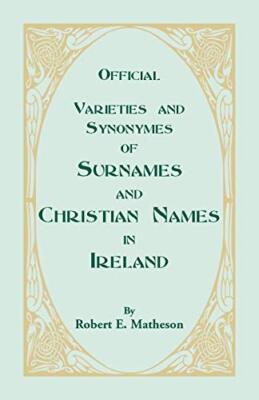 Official Varieties and Synonymes of Surnames and Christian Names in Ireland f-,
