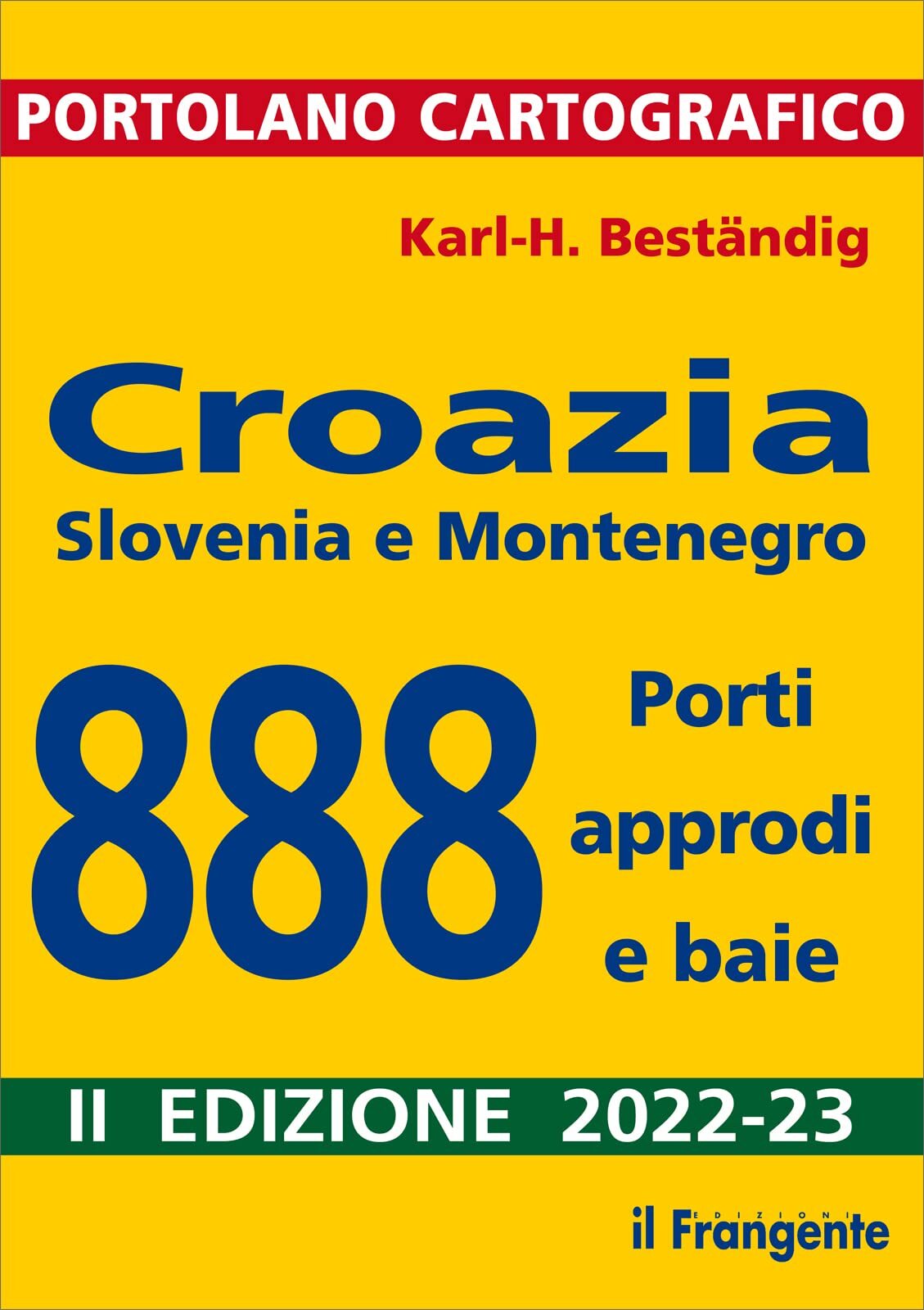 9788836101146 Croazia, Slovenia e Montenegro. 888 porti, approdi e baie - Karl-H