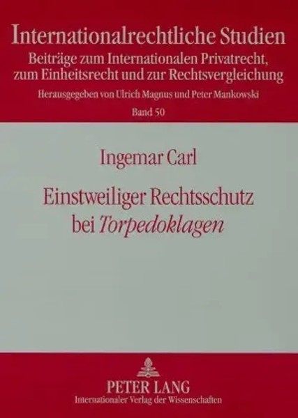 Einstweiliger Rechtsschutz Bei Torpedoklagen | Ingemar Carl | Taschenbuch-image